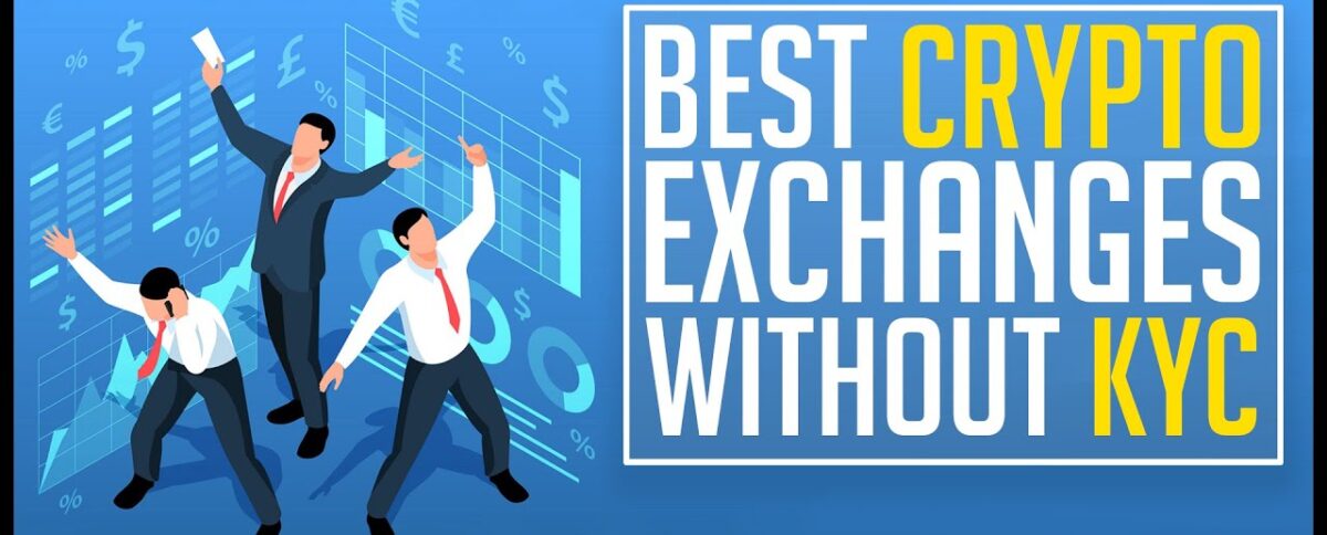 7 Best Crypto Exchanges without KYC